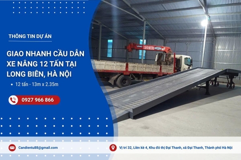 Giao nhanh cầu dẫn xe nâng 12 tấn tại Long Biên, Hà Nội