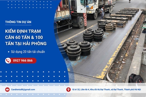 Kiểm định trạm cân 60 tấn và 100 tấn tại Kinh Môn, Hải Phòng