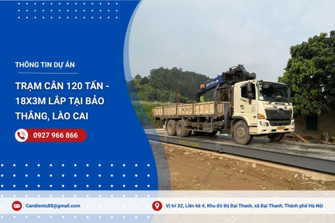 Trạm cân 120 tấn tại Lào Cai - Lắp đặt hoàn thiện & đưa vào hoạt động chính thức