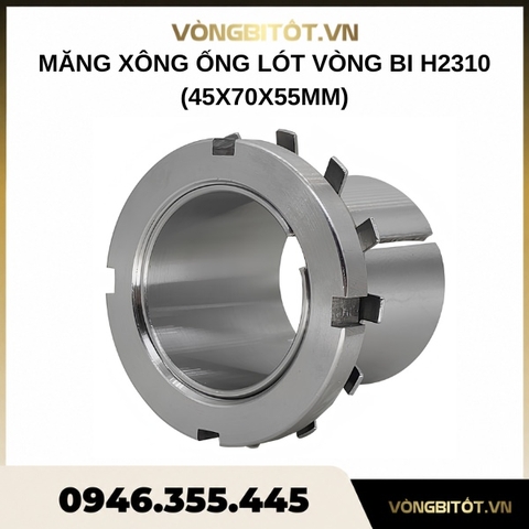 Măng xông ống lót vòng bi H2310 (45x70x55mm)