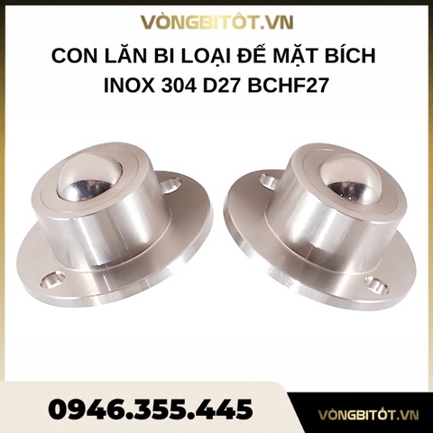 Con lăn bi loại đế mặt bích inox 304 D27 BCHF27