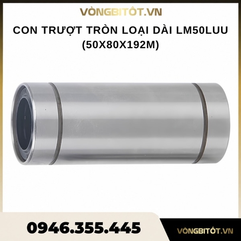 Con trượt tròn loại dài LM50LUU | 50x80x192mm
