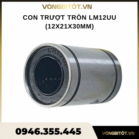 Con trượt tròn LM12UU | 12x21x30mm