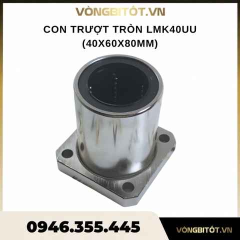 Con trượt tròn LMK40UU, LMK40LUU (Mặt bích vuông phi 40)