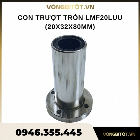 Con trượt tròn LMF20LUU (20x32x80mm)