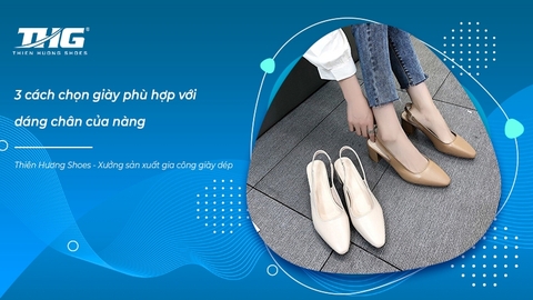 3 cách chọn giày phù hợp với dáng chân của nàng