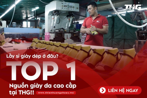 LẤY SỈ GIÀY DÉP Ở ĐÂU? TOP 1 NGUỒN GIÀY DA THG