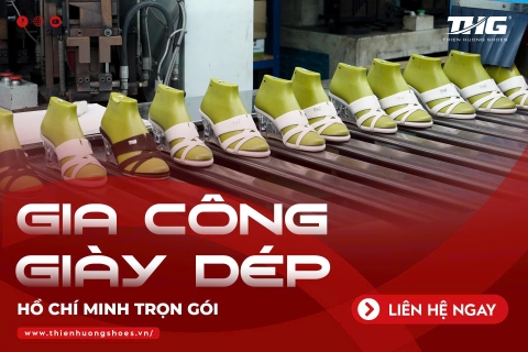GIA CÔNG GIÀY DÉP HỒ CHÍ MINH TRỌN GÓI