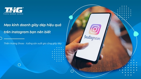 Mẹo kinh doanh giày dép hiệu quả ra nghìn khách trên instagram bạn nên biết