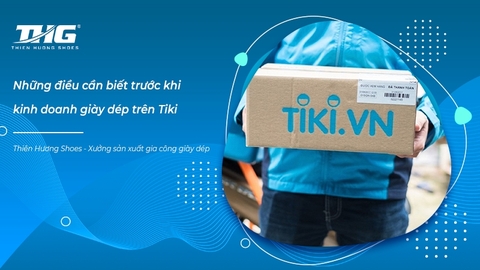 Lưu ngay những điều cần biết trước khi đăng ký kinh doanh giày dép trên tiki