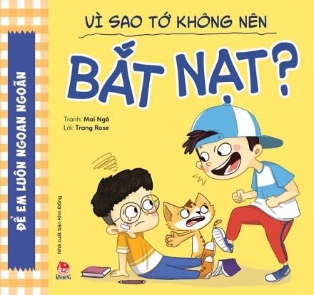 Vì sao tớ không nên bắt nạt?