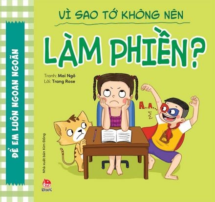 Vì sao tớ không nên làm phiền?