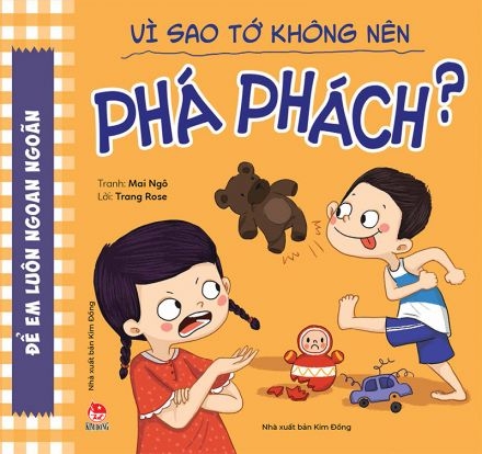 Vì sao tớ không nên phá phách?