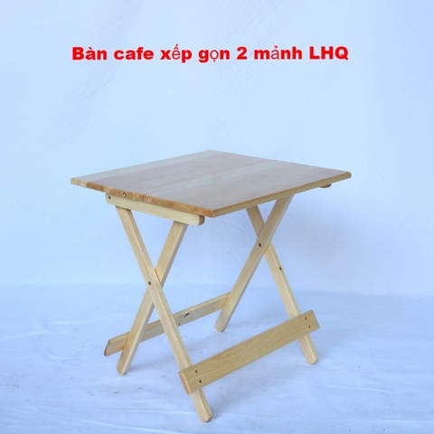 Bàn Cafe Xếp Gọn, Thiết kế 2 Mảnh, Gỗ cao su, Bảo hành mọt