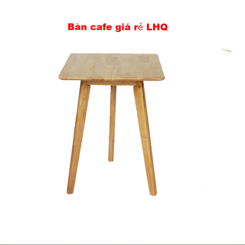 Bàn cafe gỗ, Thiết kế đa dạng, Tiện lợi sử dụng, Kết cấu chắc