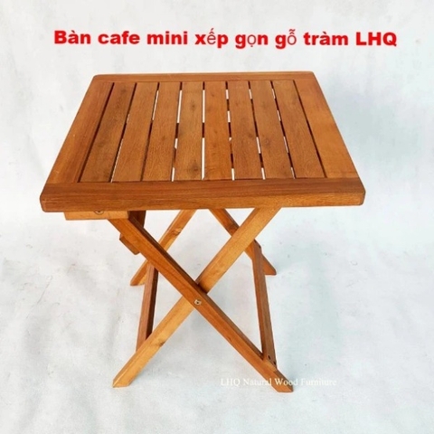 Bàn cafe xếp gọn, Gỗ tràm tự nhiên, Sử dụng đa năng, Giá rẻ