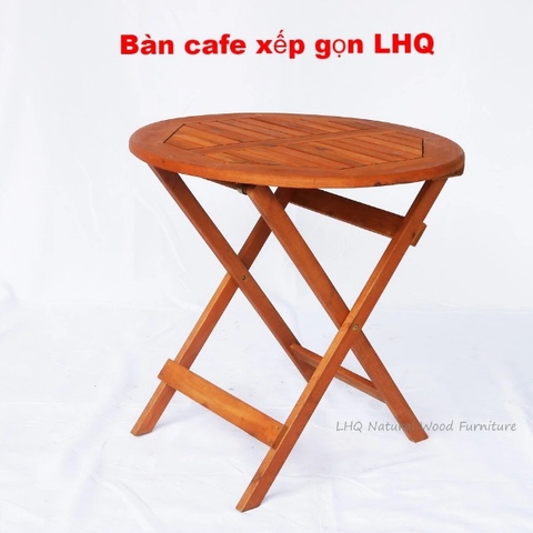 Bàn cafe xếp gọn, Gỗ tràm tự nhiên, Kết cấu chắc, Sử dụng đa năng