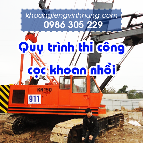 Quy trình thi công cọc khoan nhồi cơ bản - Khoan cọc nhồi Đoàn Tùng Phát