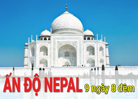 TOUR DU LỊCH ẤN ĐỘ NEPAL 9 NGÀY 8 ĐÊM