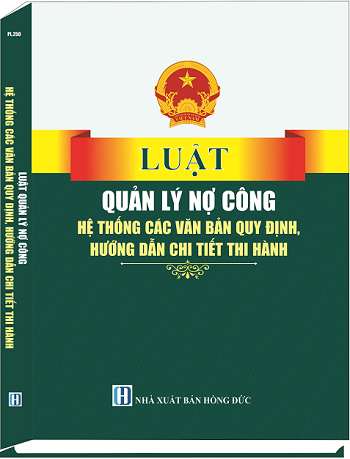Sách Luật Quản Lý Nợ Công & Hệ Thống Các Văn Bản Quy Định, Hướng Dẫn Chi Tiết Thi Hành