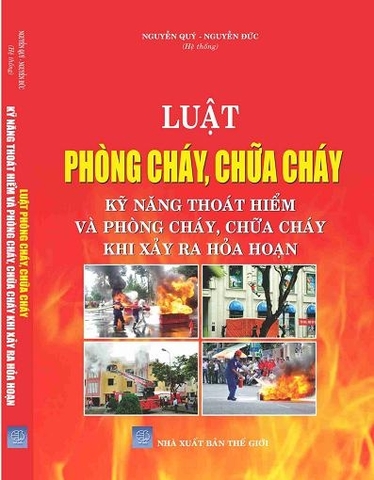 LUẬT PHÒNG CHÁY VÀ CHỮA CHÁY – KỸ NĂNG THOÁT HIỂM VÀ PHÒNG CHÁY, CHỮA CHÁY KHI XẢY RA HỎA HOẠN.