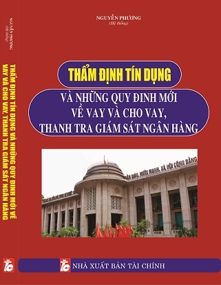 Sách Thẩm Định Tín Dụng Và Những Quy Định Mới Về Vay Và Cho Vay, Thanh Tra Giám Sát Ngân Hàng