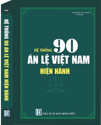 Sách Hệ Thống 90 Án Lệ Việt Nam Hiện Hành