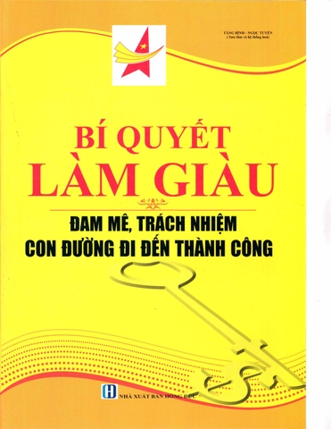 Bí quyết làm giàu - đam mê, trách nhiệm con đường đi đến thành công