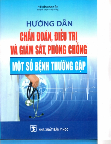 hướng dẫn chẩn đoán, điều trị và giám sát, phòng chống một số bệnh thường gặp