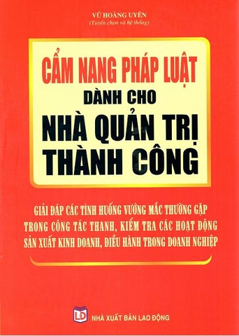 Sách Cẩm Nang Pháp Luật Dành Cho Nhà Quản Trị Thành Công