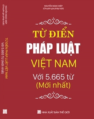 Cuốn Sách TỪ ĐIỂN PHÁP LUẬT VIỆT NAM VỚI 5.665 TỪ (Mới Nhất)