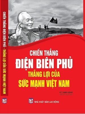 Sách Chiến Thắng Điện Biên Phủ Thắng Lợi Của Sức Mạnh Việt Nam