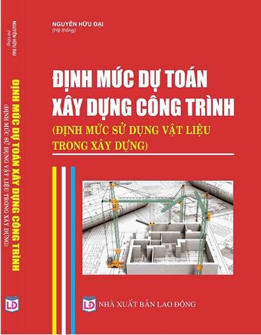 ĐỊNH MỨC DỰ TOÁN XÂY DỰNG CÔNG TRÌNH  (ĐỊNH MỨC SỬ DỤNG VẬT LIỆU TRONG XÂY DỰNG).