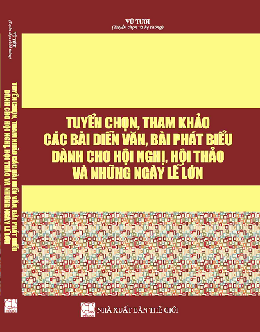 Sách Tuyển Chọn, Tham Khảo Các Bài Diễn Văn, Bài Phát Biểu Dành Cho Hội Nghị, Hội Thảo Và Những Ngày Lễ Lớn