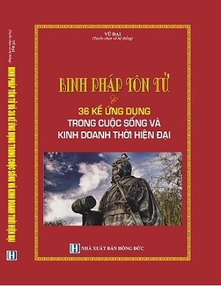 Sách Binh Pháp Tôn Tử Và 36 Kế Ứng Dụng Trong Cuộc Sống Và Kinh Doanh Thời Hiện Đại