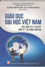 giáo dục đại học việt nam - góc nhìn từ lý thuyết kinh tế, tài chính hiện đại