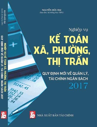 NGHIỆP VỤ KẾ TOÁN XÃ, PHƯỜNG, THỊ TRẤN – QUY ĐỊNH MỚI VỀ QUẢN LÝ NGÂN SÁCH 2017.