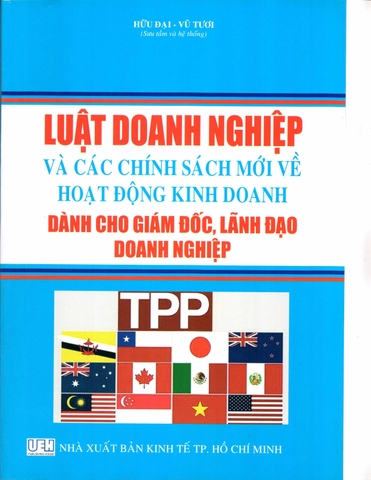 LUẬT DOANH NGHIỆP VÀ CÁC CHÍNH SÁCH MỚI VỀ HOẠT ĐỘNG KINH DOANH DÀNH CHO GIÁM ĐỐC, LÃNH ĐẠO DOANH NGHIỆP 2016