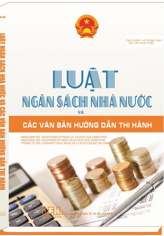 LUẬT NGÂN SÁCH NHÀ NƯỚC VÀ CÁC VĂN BẢN HƯỚNG DẪN THI HÀNH