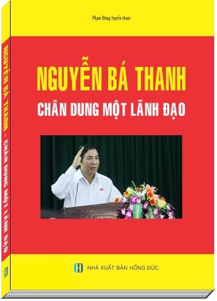 Nguyễn Bá Thanh–chân dung một lãnh đạo