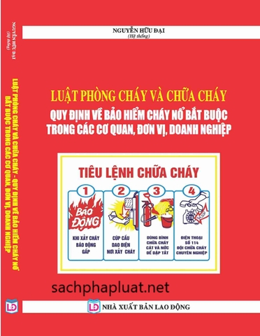 sách: LUẬT PHÒNG CHÁY VÀ CHỮA CHÁY – QUY ĐỊNH VỀ BẢO HIỂM CHÁY NỔ BẮT BUỘC TRONG CÁC CƠ QUAN, ĐƠN VỊ, DOANH NGHIỆP.