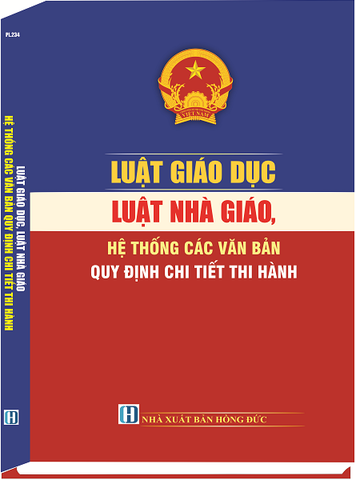 Sách Luật Giáo Dục, Luật Nhà Giáo Hệ Thống Văn Bản Quy Định Chi Tiết Thi Hành
