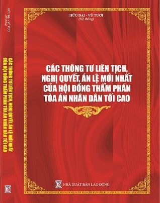 Sách Các Thông Tư Liên Tịch, Nghị Quyết, Án Lệ Mới Nhất Của Hội Đồng Thẩm Phán Tòa Án Nhân Dân Tối Cao