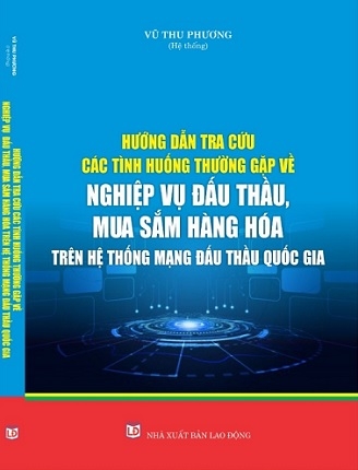 Sách Hướng Dẫn Tra Cứu Các Tình Huống Thường Gặp Về Nghiệp Vụ Đấu Thầu, Mua Sắm Hàng Hóa Trên Hệ Thống Mạng Đấu Thầu Quốc Gia