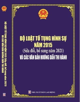 Sách Bộ Luật Tố Tụng Hình Sự Năm 2015 (Sửa Đổi, Bổ Sung Năm 2021) Và Các Văn Bản Hướng Dẫn Thi Hành