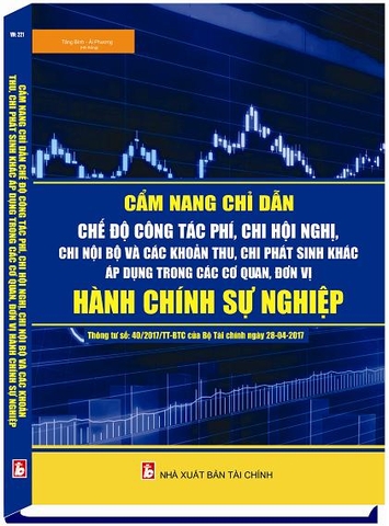 cẩm nang chỉ dẫn chế độ công tác phí, chi hội nghị, chi nội bộ và các khoản thi, chi phát sinh khác