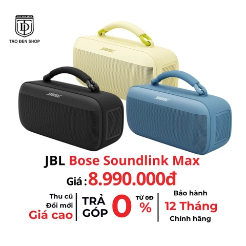 Loa Bose SoundLink Max Chính Hãng