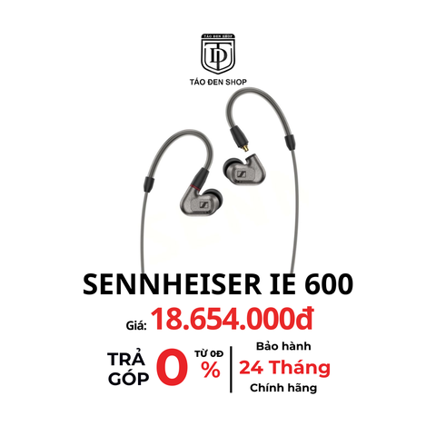 Tai nghe Sennheiser IE 600