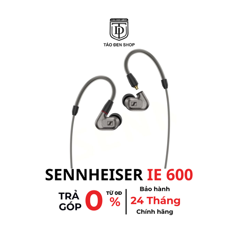 Tai nghe Sennheiser IE 600