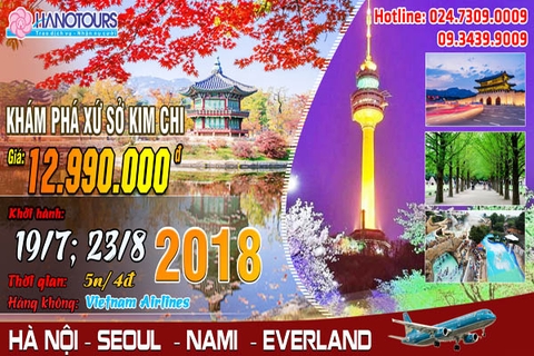 Khám phá xứ sở kim chi Hàn Quốc: Hà Nội - Seoul - Nami - Everland